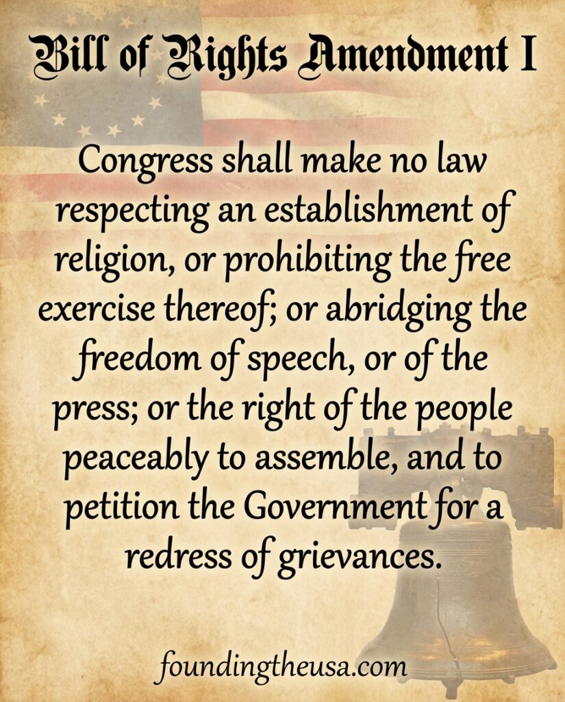 Congress shall make no law respecting an establishment of religion, or prohibiting the free exercise thereof; or abridging the freedom of speech, or of the press; or the right of the people peaceably to assemble, and to petition the Government for a redress of grievances.