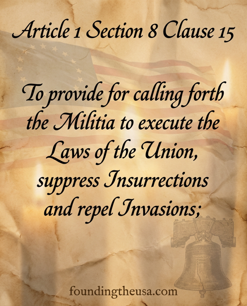 To provide for calling forth the Militia to execute the Laws of the Union, suppress Insurrections and repel Invasions;