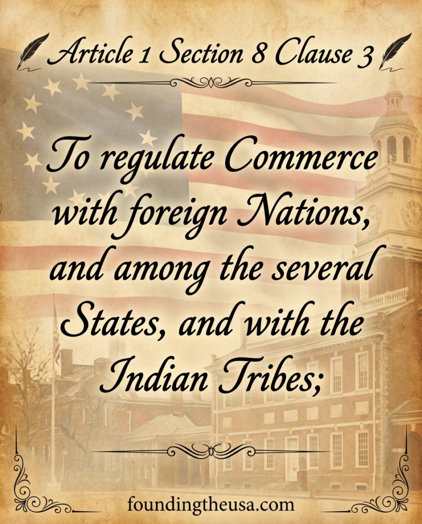 To regulate Commerce with foreign Nations, and among the several States, and with the Indian Tribes;
