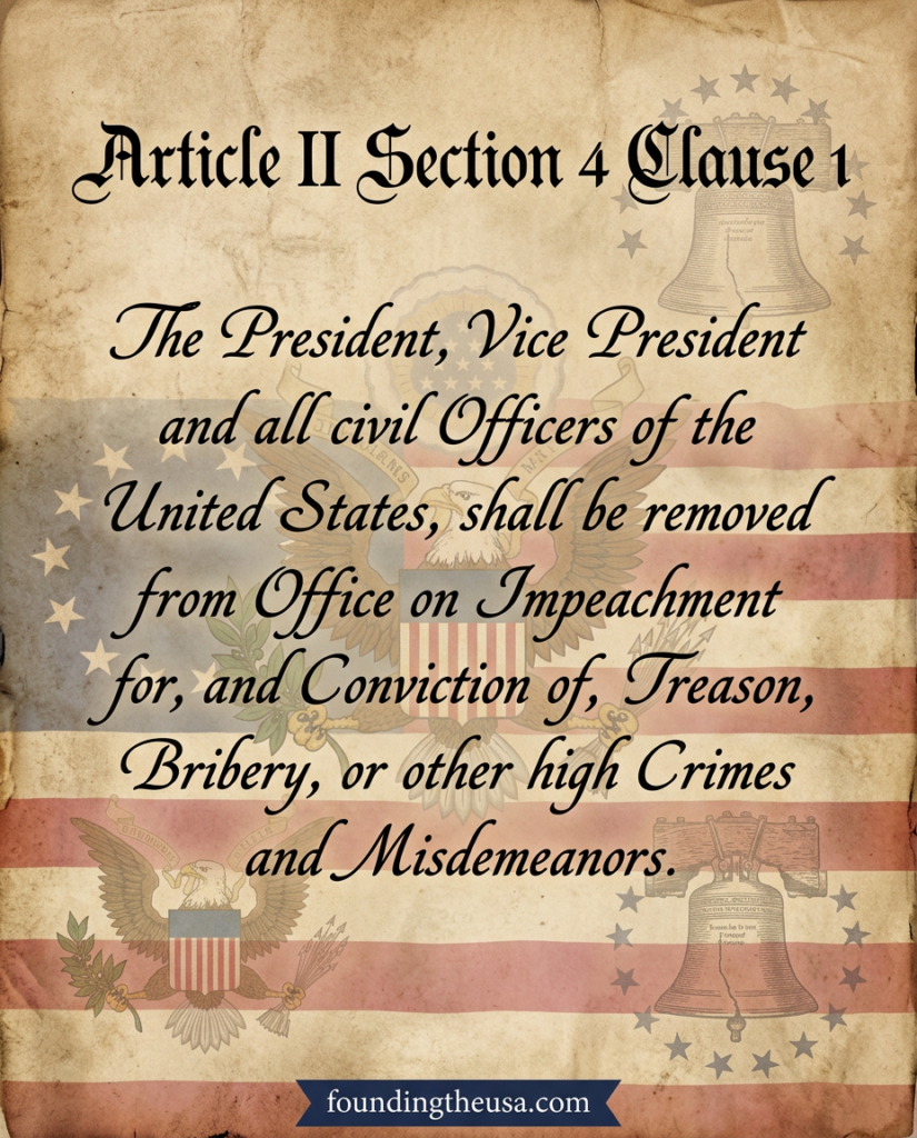 The President, Vice President and all civil Officers of the United States, shall be removed from Office on Impeachment for, and Conviction of, Treason, Bribery, or other high Crimes and Misdemeanors.