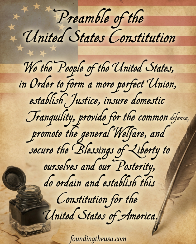 We the People of the United States, in Order to form a more perfect Union, establish Justice, insure domestic Tranquility, provide for the common defence, promote the general Welfare, and secure the Blessings of Liberty to ourselves and our Posterity, do ordain and establish this Constitution for the United States of America.
