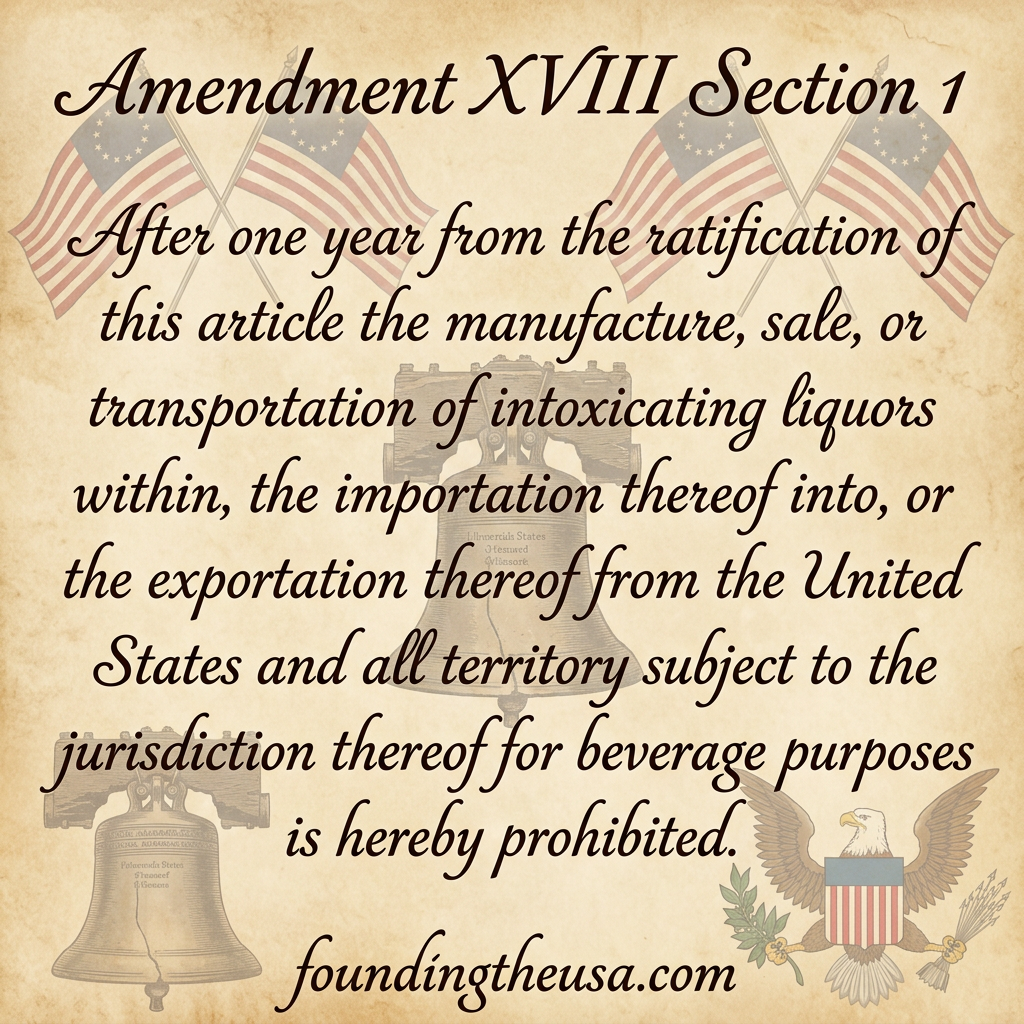 After one year from the ratification of this article the manufacture, sale, or transportation of intoxicating liquors within, the importation thereof into, or the exportation thereof from the United States and all territory subject to the jurisdiction thereof for beverage purposes is hereby prohibited.