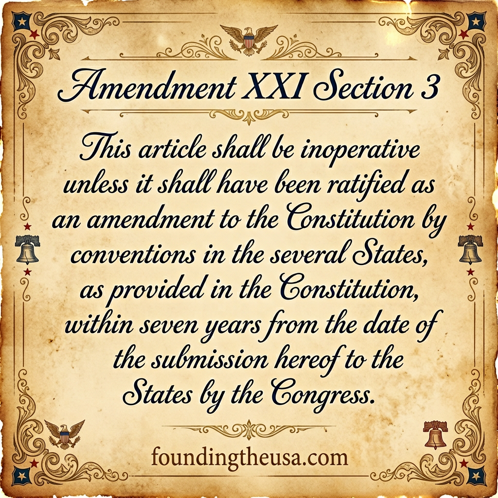 This article shall be inoperative unless it shall have been ratified as an amendment to the Constitution by conventions in the several States, as provided in the Constitution, within seven years from the date of the submission hereof to the States by the Congress.